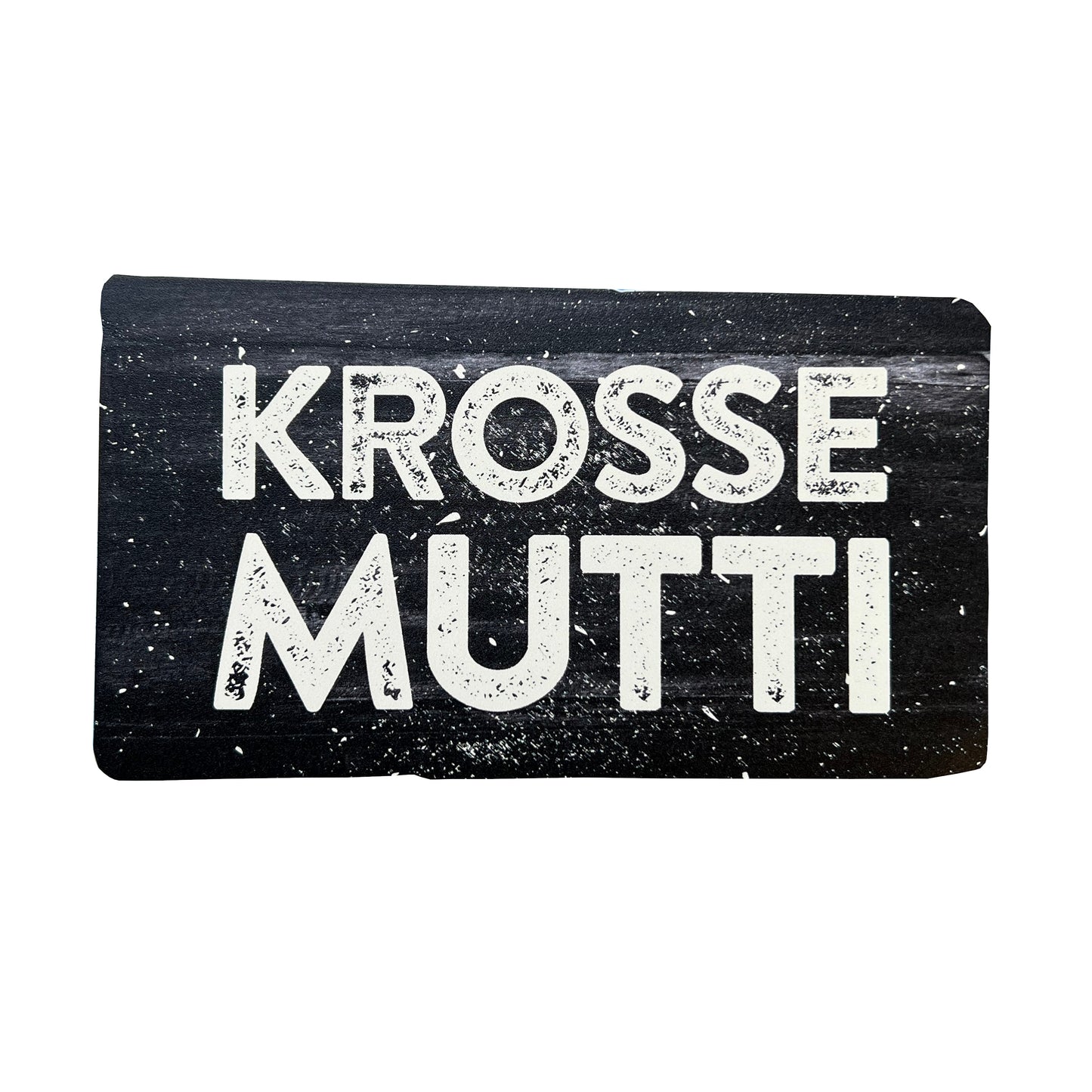 Aufkleber "Krosse Mutti"